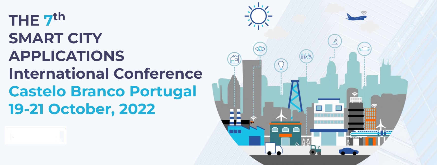 The 7th Smart City Applications International Conference – 19 a 21 de outubre de 2022 – Castelo Branco (Portugal)