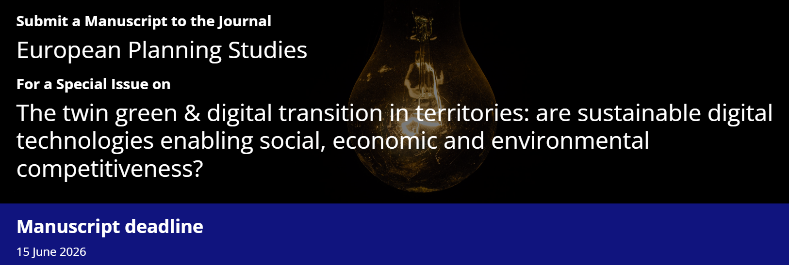 Call for papers in European Planning Studies:  The twin green & digital transition in territories: are sustainable digital technologies enabling social, economic and environmental competitiveness?